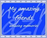 i love my friends